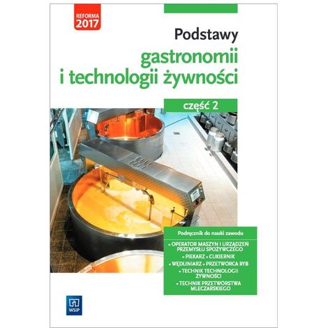 Fundamentos de gastronomía y tecnología alimentaria, parte 2 WSiP