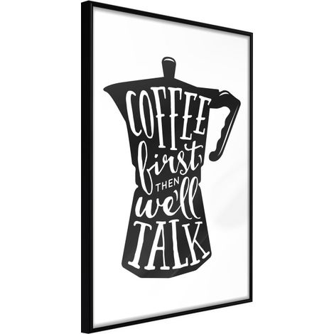 Affiche Murale Encadrée "Coffee First" 21 x 30 cm Noir