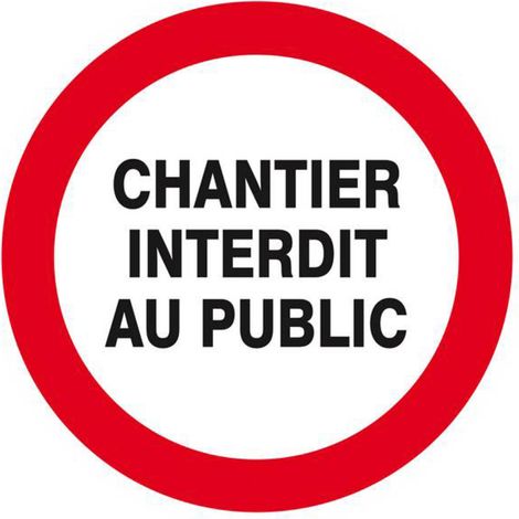 Steifes Schild CHANTIER VERBOTEN FÜR DIE ÖFFENTLICHKEIT D.300mm TALIAPLAST - 622215