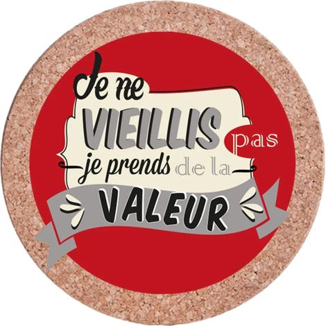 Sous plat Je ne vieillis pas rond magnétique en liège (1/2)