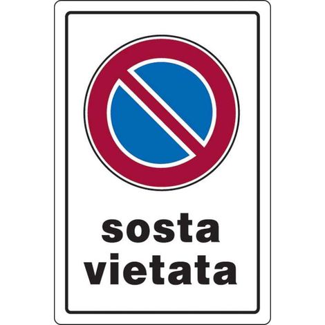 Targa Segnalaletica Sosta Vietata Divieto Di Sosta 20x30 Cartello Segnale (1/2)