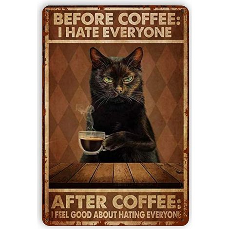 Plaque Étaine Métallique Drôle de Chat et Café, Plaque de Cuisine Vintage, Décoration Murale, Décorations de Maison, Bar et Café, Poster d’Art 20x30 cm, Plaque « Before Coffee I Hate Everyone » (Avant (1/5)