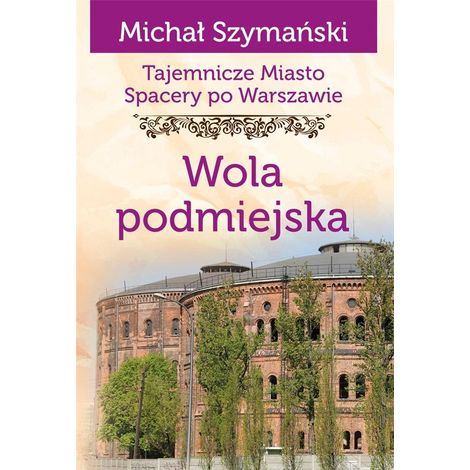 Geheimnisvolle Stadt T.14 Wola Vorort