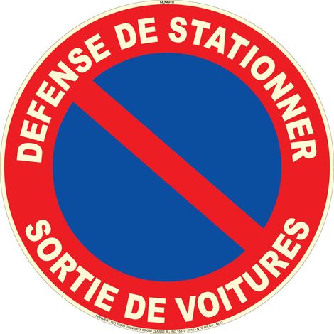 Panneau photoluminescent Défense de stationner - Sortie de voitures - Ø 300mm - 4069111