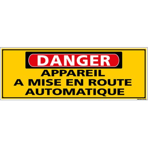 Panneau - DANGER - Appareil a mise en route automatique (C1322) - Adhésif - 210 x 75 mm
