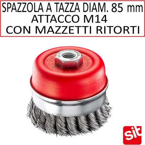 SPAZZOLA SIT A TAZZA DIAM. 85 MM CON MAZZETTI RITORTI IN ACCIAIO E ATTACCO M14