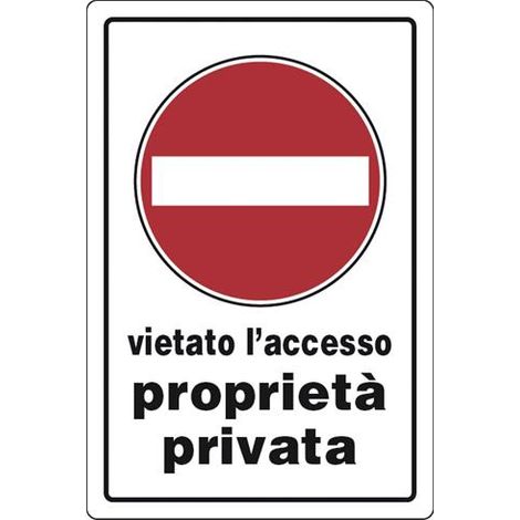 Targa Cartello Proprieta' Privata Vietato L'Accesso Divieto D'Accesso 20x30