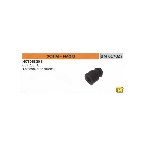 Conexión manguera de retorno MAORI - OCHIAI motosierra OCS2801C código 017827