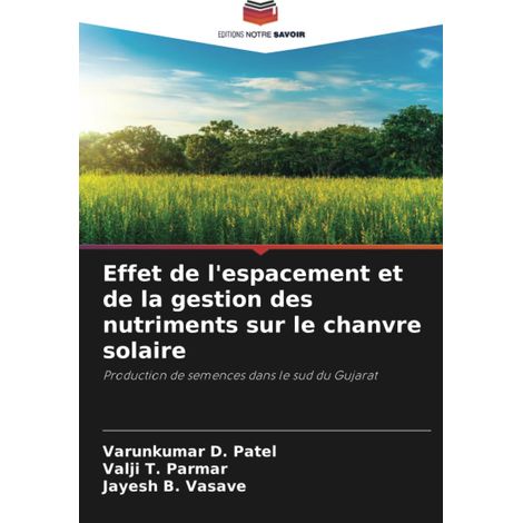 Effet de l'espacement et de la gestion des nutriments sur le chanvre solaire: Production de semences dans le sud du Gujarat