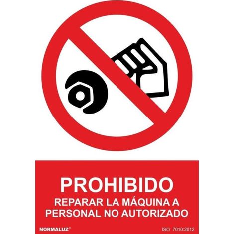Señal de Prohibido reparar la máquina solo personal autorizado SEKURECO , Tintas UV                         100 x 150 mm                          ADHESIVOS DE VINILO (1/2)