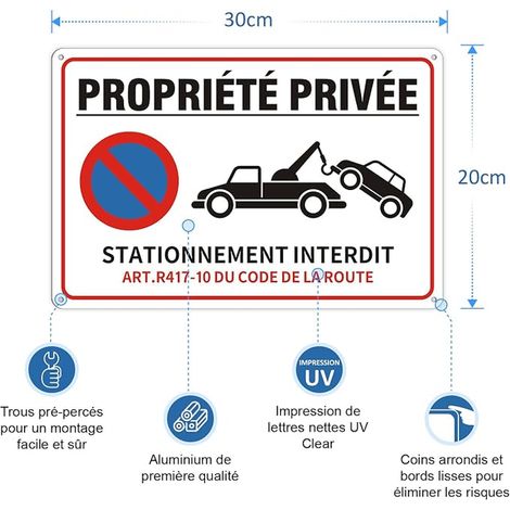 Pièces Panneau Interdiction De Stationner Aluminium, panneau propriété privée,30x20cm Pre-Drilled Holes, Protection Uv, Signalétique Parking avec Référence Légale R417-10 (1/4)