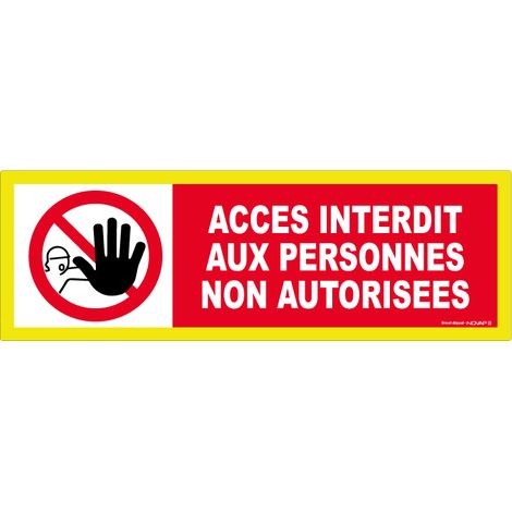 Adhésif Accès interdit aux personnes non autorisées - haute visibilité - 450x150mm - 4100692