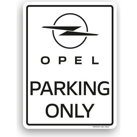 Cartello Parking Only per Opel, Prodotto con Licenza, 28 x 40 cm, Bianco e Nero
