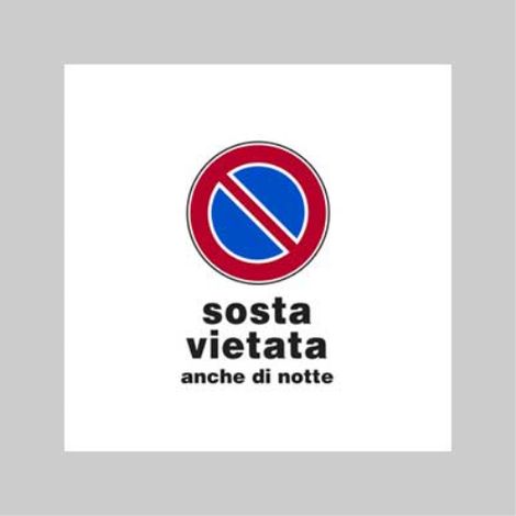 Cartello 'sosta vietata anche di notte' 20x30 cm (10 pezzi)