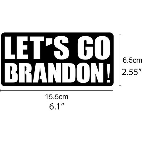 Autocollant Voiture Bumper Sticker Let's Go Brandon Rigolo Décalque Auto Moto Skateboard Ordinateur Portable Casque Travail (1/5)