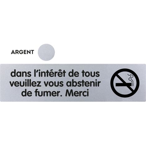 Plaque de porte Dans l'interet de tous veuillez vous abstenir de fumer. Merci - Classique argent 170x45mm - 4320342
