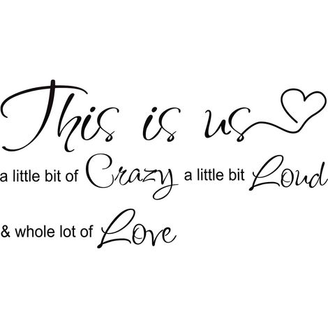 Stickers Muraux,This Is Us Crazy Loud Love Sticker Mural (1/5)