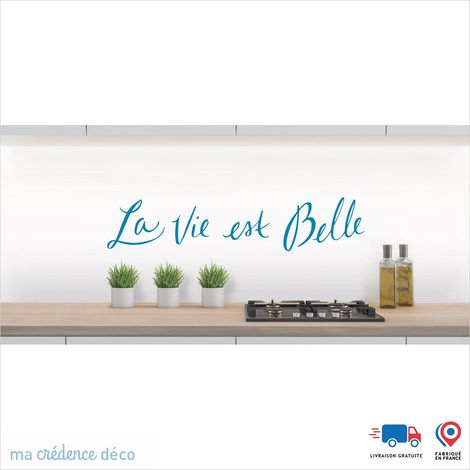 Crédence : LA VIE EST BELLE - Couleur Bleu clair - Alu composite - 120 - 60 (1/3)