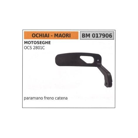 Paramano freno catena OCHIAI per motosega OCS 2801C 017906