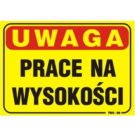 TABLICA 3525CM UWAGA PRACE NA WYSOKOŚCI - TAB TBO-86