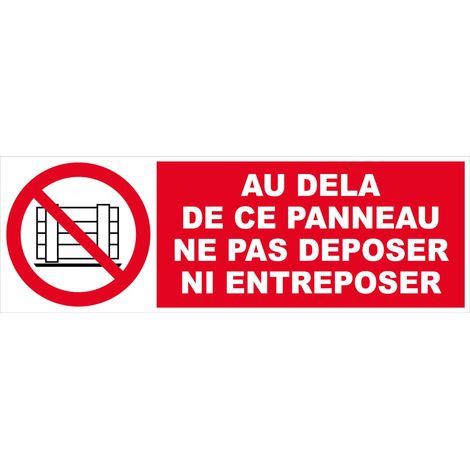 Panneau Au dela de ce panneau ne pas déposer ni entreposer - Rigide 450x150mm - 4030548