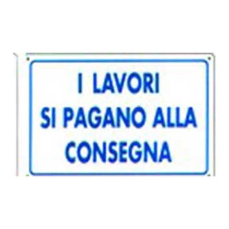 Cartello i lavori si pagano alla consegna cm 20X30