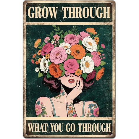 Plaque en Métal "Grow Through What You Go Through" Vintage en Métal 12x8pouces Décoration Murale Rétro Inspirante pour Bureau Chambre Cuisine Salon Café Bar (1/5)