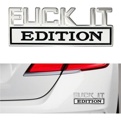 Autocollant 3D Métal "Fuck It Edition" Argent Noir pour Tuning Voiture (1/5)