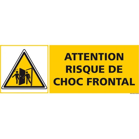 PANNEAU ATTENTION RISQUE DE CHOC FRONTAL (C1268) - Adhésif - 210 x 75 mm