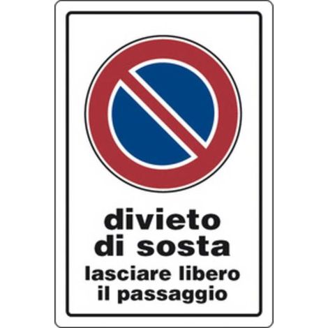 10 x TARGA SEGNALETICA DIVIETO SOSTA LASCIARE LIB. PASSAGGIO