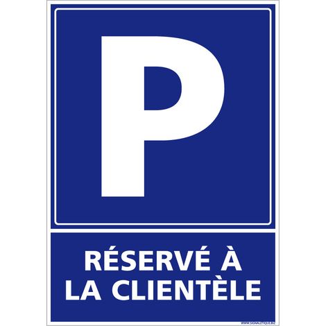 Autocollants de Signalisation Souple – Panneaux de Signalisation Autocollants – Plusieurs tailles au choix – Signalisation Française - Parking réservé à la clientèle - 300 x 420 mm