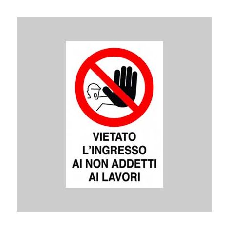 Cartello vietato lingresso ai non addetti ai lavori 40x60 cm conf. da 10 pz