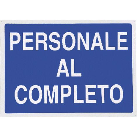 1PZ CARTELLO 'PERSONALE AL COMPLETO' cm 70 x 50