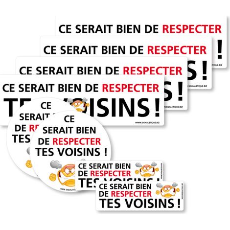 Lot de 8 autocollants dissuasifs . Ce serait bien de respecter tes voisins 8 stickers à coller en cas de troubles de voisinage. Autocollants respecter ses voisins