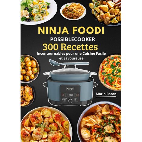 300 Recettes Incontournables pour une Cuisine Facile et Savoureuse (1/2)