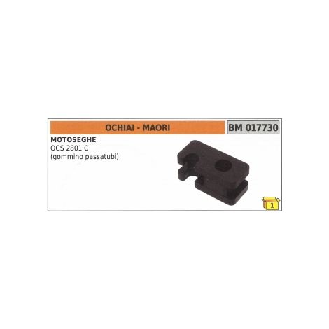 Gommino passatubi MAORI - OCHIAI motosega OCS2801C codice 017730