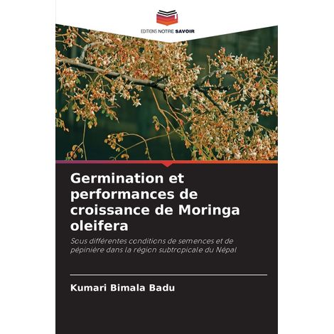 Germination et performances de croissance de Moringa oleifera Sous différentes conditions de semences et de pépinière dans la région subtropicale du Népal (1/2)