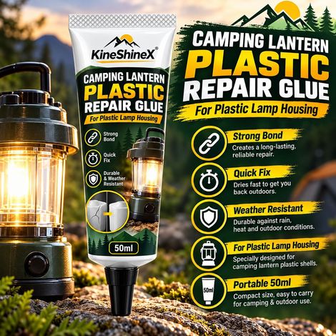 KineShineX Kunststoff-Reparaturkleber für Campinglampengehäuse – Reparatur von Rissen im Gehäuse von Outdoor-Campinglampen – Starker Klebstoff (1/4)