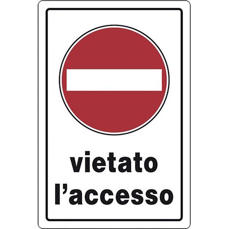 Cartello Segnaletica Vietato L'Accesso Eurosignals (1/2)