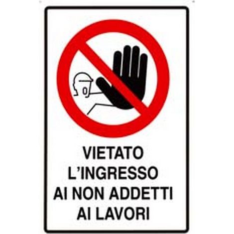 10PZ CARTELLO "VIETATO L'INGRESSO AI NON ADDETTI AI LAVORI" - cm.20x30h.