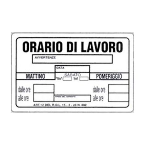 10,0 x TARGA SEGNALETICA ORARIO LAVORO