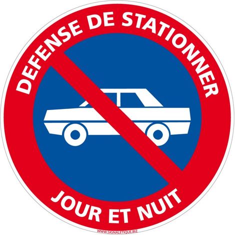 Panneau Défense De Stationner - Jour Et Nuit - Plastique PVC 1 mm - Diamètre 240 mm (1/5)