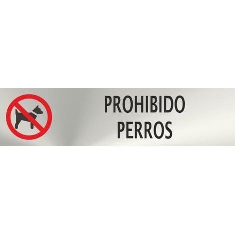 Prohibido perros, cartel informativo de acero inoxidable de 50 x 200 mm SEKURECO (1/2)