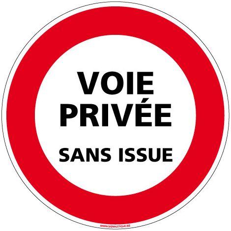 PANNEAU INTERDICTION DE CIRCULER VOIE PRIVEE SANS ISSUE (L0068) - Plastique PVC 1,5 mm - Diamètre 125 mm