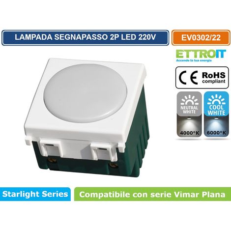 ETTROIT LAMPADA SEGNAPASSO LED 2 MODULI 220V 4000K 6000K CON INTERRUTTORE CLICK ON/OFF COMPATIBILE CON SERIE VIMAR PLANA SKU EV0302 - EV0322 - Colore Luce:Bianco Naturale (1/3)
