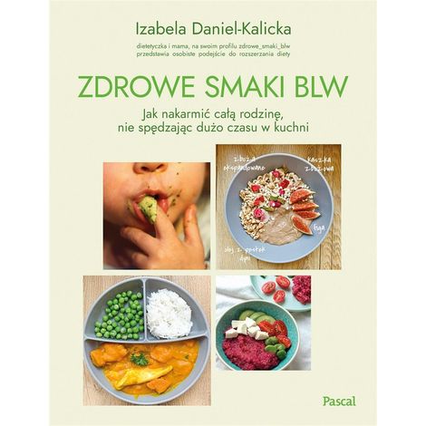 Gesunde Geschmacksrichtungen der BLW: So ernähren Sie die ganze Familie...