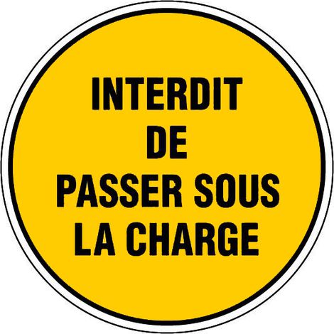 Panneau Interdit de passer sous la charge (texte) - Rigide Ø450mm - 4081083