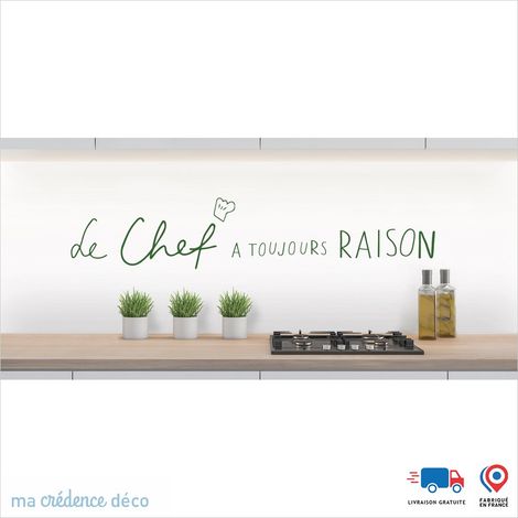 Crédence : LE CHEF A TOUJOURS RAISON 1 - Couleur Vert émeraude - Alu composite - 120 - 60 (1/3)