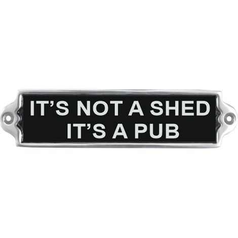 20cm Its Not A Shed Door Sign - Aluminium - L1 x W20 x H6 cm