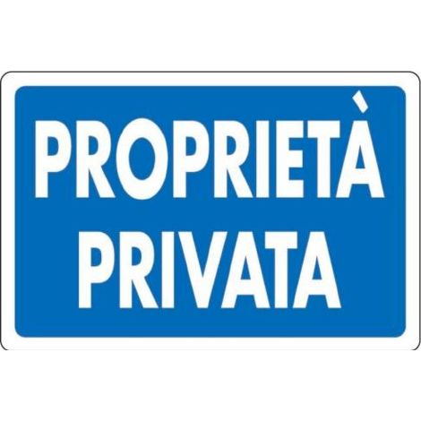 SEGNALETICA STRADALE 30X20CM "PROPRIETA' PRIVATA"